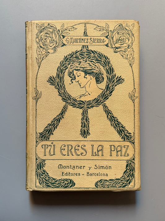 Tu eres la paz, Gregorio Martínez Sierra - Montaner y Simón, 1906