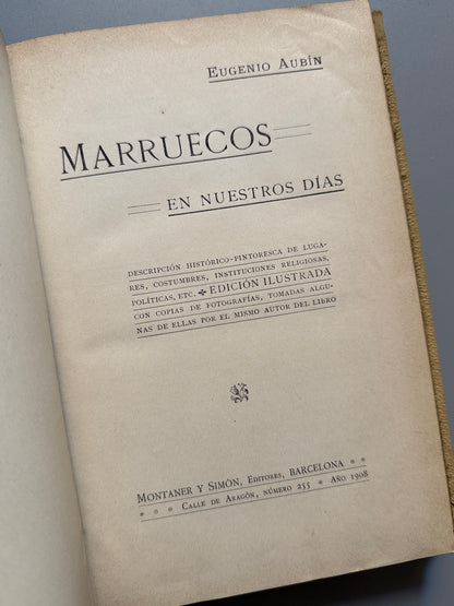 Libro de: Marruecos en nuestros días , Eugenio Aubín - Montaner y Simón, 1908