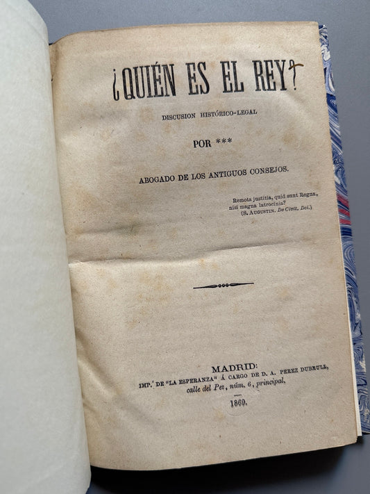 ¿Quién es el rey?, discurso histórico-legal - Imp. de la Esperanza, 1869