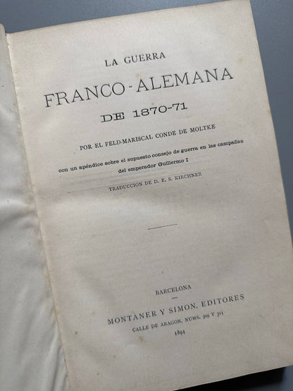 Libro de: La guerra franco-alemana de 1870-71, Moltke. Incluye mapa - Montaner y Simón, 1891