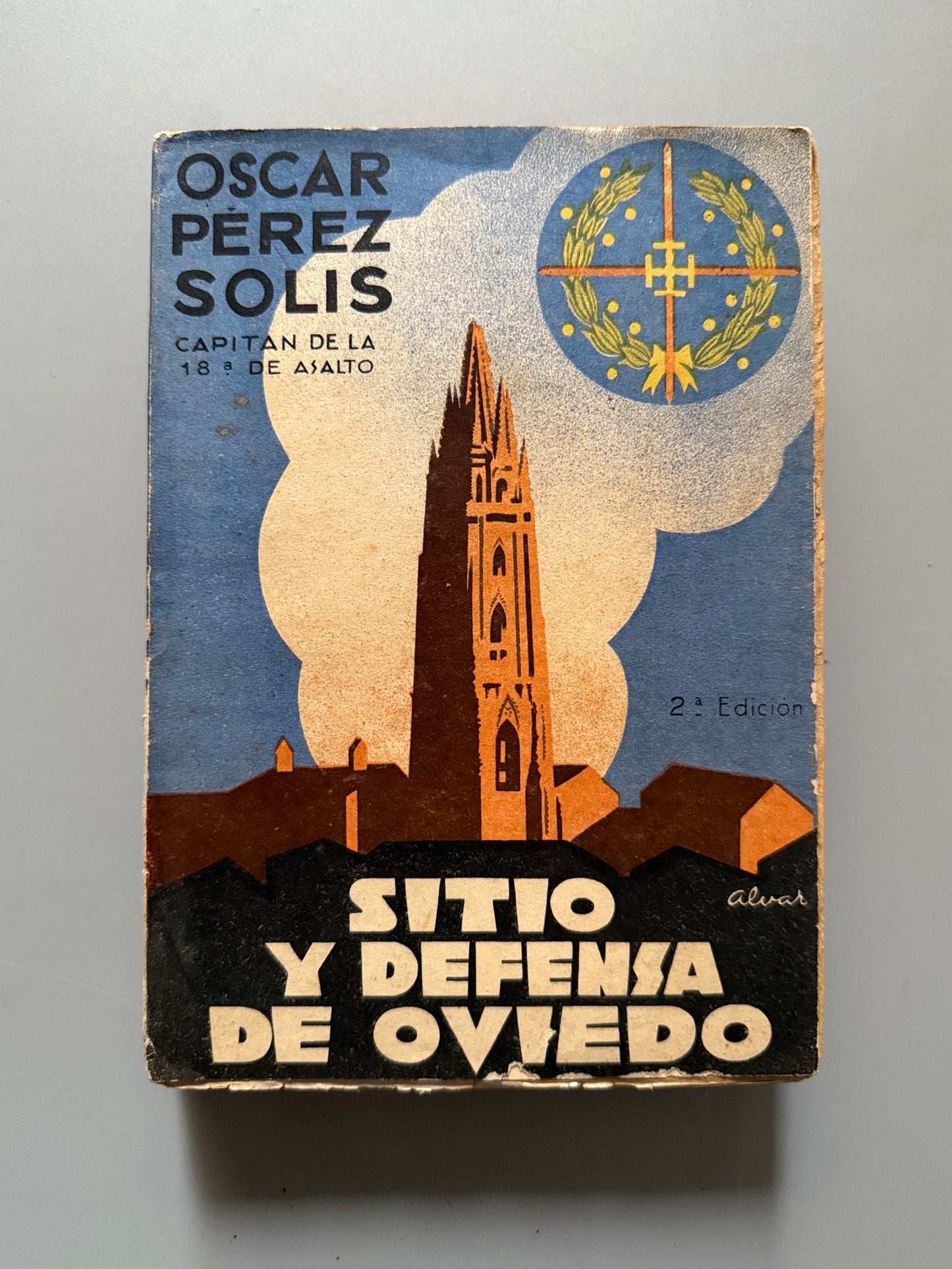 Sitio y defensa de Oviedo, Oscar Pérez Solis - Artes Gráficas Afrodisio Aguado, 1938