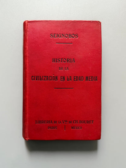 Historia de la civilización en la Edad Media y en los tiempos modernos, Ch. Seignobos - 1912