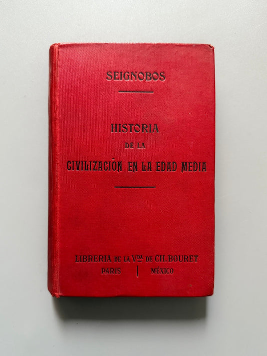 Historia de la civilización en la Edad Media y en los tiempos modernos, Ch. Seignobos - 1912