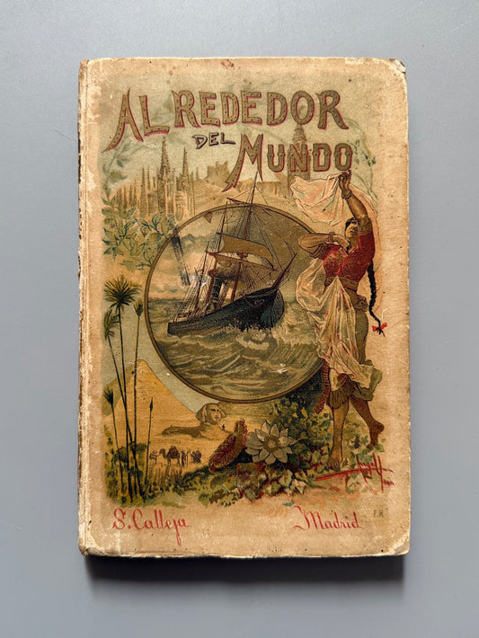 Viaje alrededor del mundo. Aventuras de un joven marino, M. Angel - Saturnino Calleja, 1892