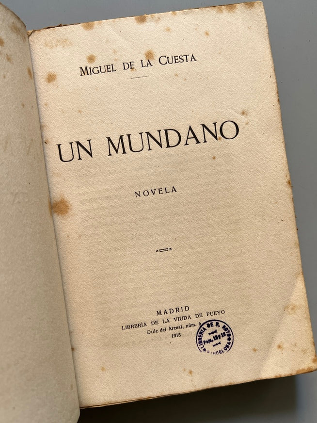 Un Mundano - Miguel De La Cuesta - Libreria De La Viuda De Pueyo, 1918