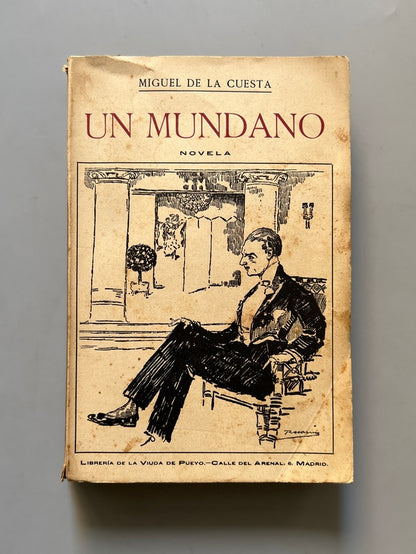 Libro de: Un Mundano - Miguel De La Cuesta - Libreria De La Viuda De Pueyo, 1918