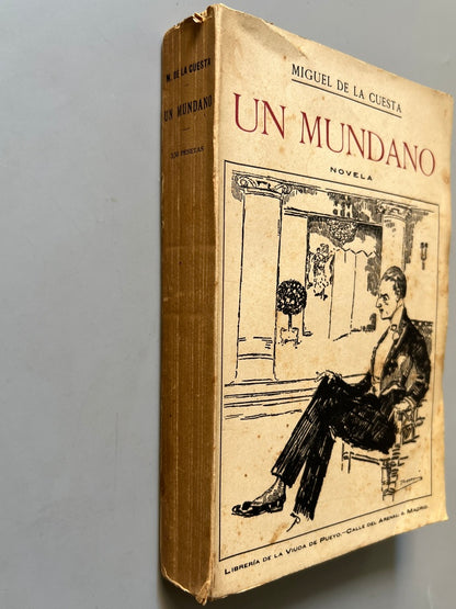 Libro de: Un Mundano - Miguel De La Cuesta - Libreria De La Viuda De Pueyo, 1918