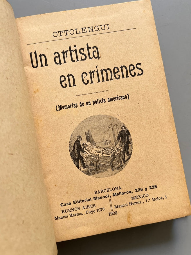 Un Artista En Crímenes, Ottolengui - Casa Editorial Maucci, 1903