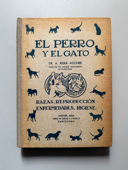 El perro y el gato, Dr. A. Riera Adoher - Ameller Editor, ca. 1930