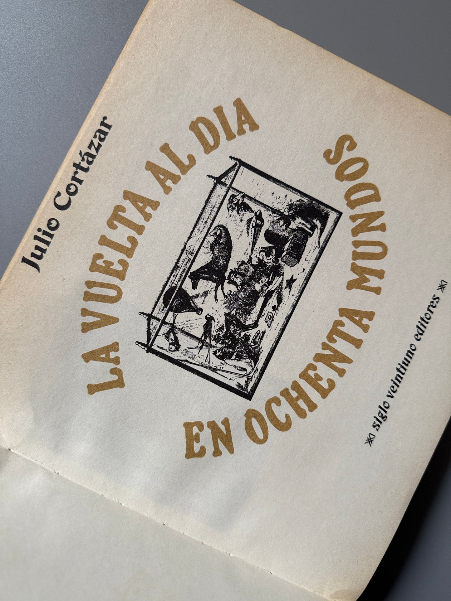 Libro de: La vuelta al día en 80 mundos, Julio Cortázar - Siglo Veintiuno Editores, 1967