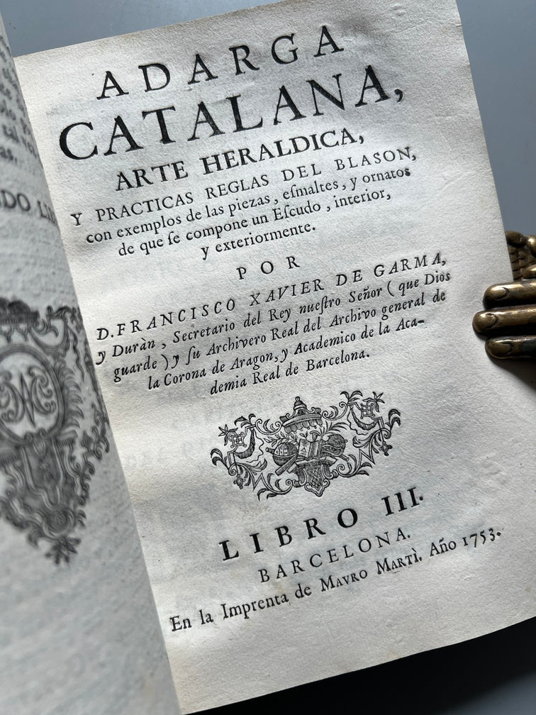 Libro de: Adarga Catalana, Arte Heraldica - Francisco Xavier De Garma - Imprenta De Mauro Martí, 1753, 2 Tomos