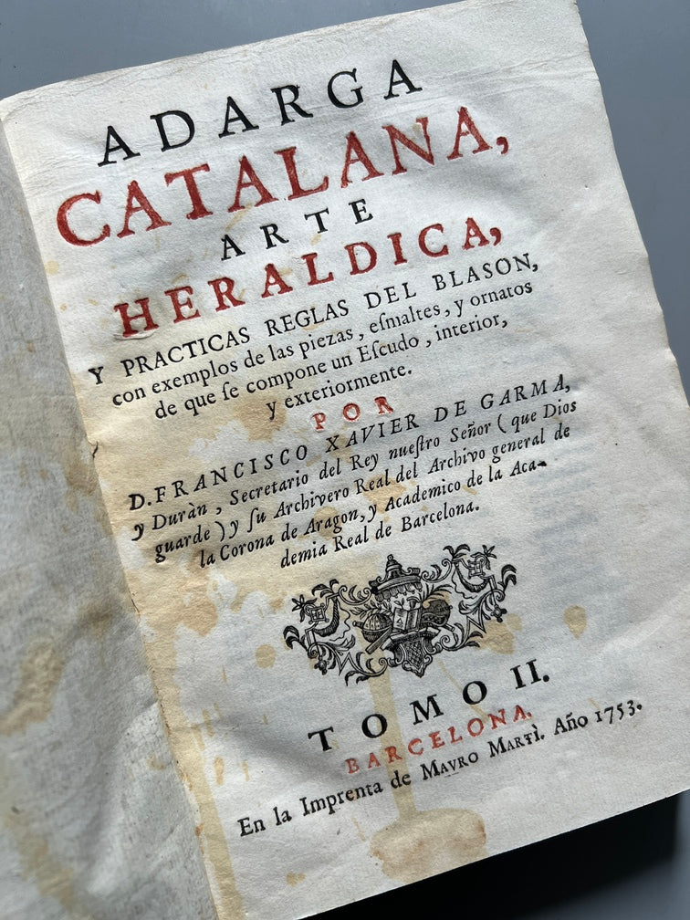 Libro de: Adarga Catalana, Arte Heraldica - Francisco Xavier De Garma - Imprenta De Mauro Martí, 1753, 2 Tomos