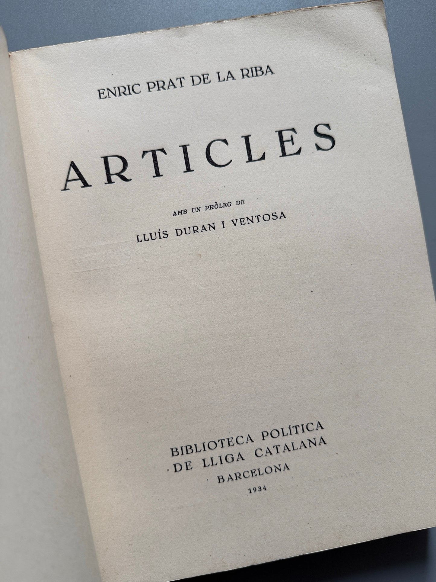 Libro de: Articles, Enric Prat de la Riba - Biblioteca de Lliga Catalana, 1934