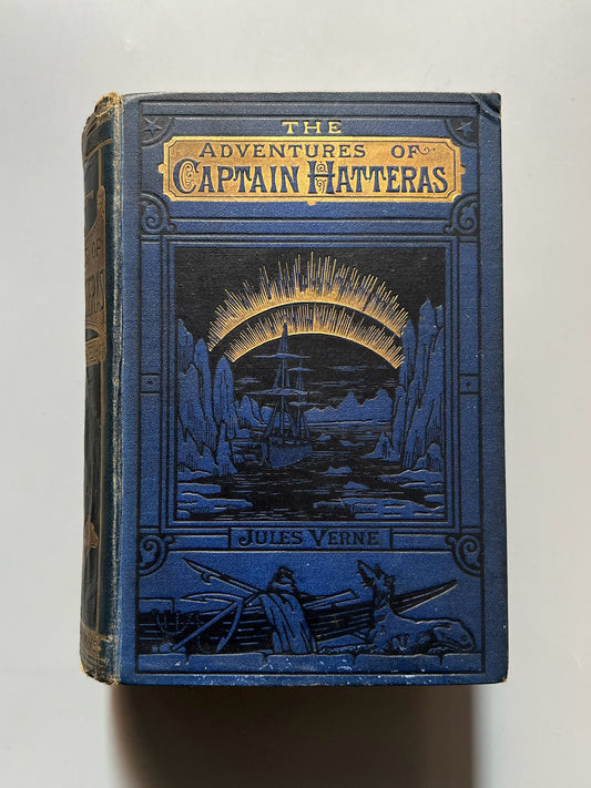 The Adventures Of Captain Hatteras - Julio Verne - London: George Routledge And Sons. 1876