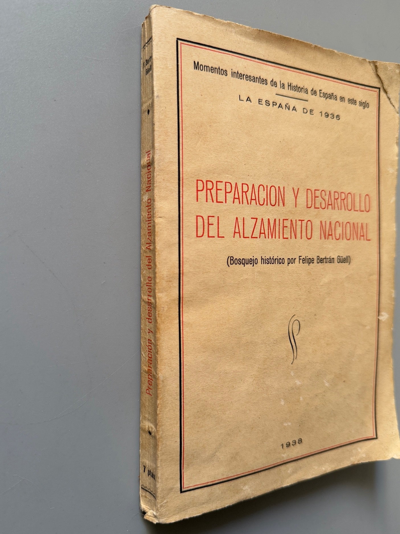 Libro de: Preparación y desarrollo del alzamiento nacional , Felipe Bertrán Güell - Librería Santarén, 1939