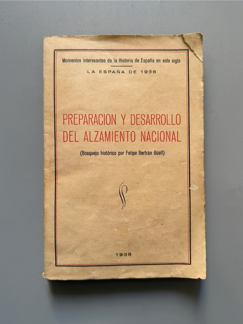 Preparación y desarrollo del alzamiento nacional , Felipe Bertrán Güell - Librería Santarén, 1939