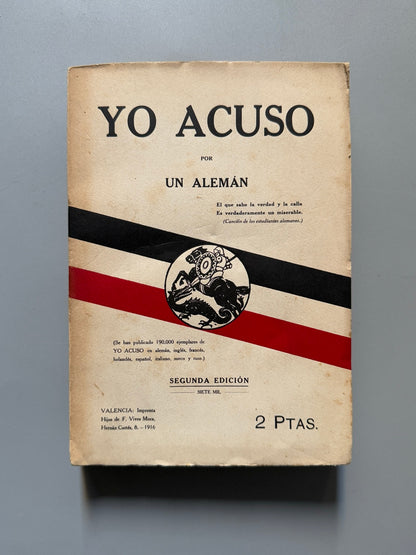 Yo acuso, Un alemán - Imprenta Hijos de F. Vives Mora, 1916