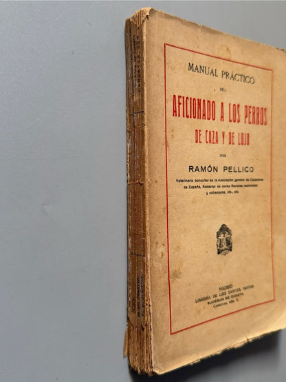 Libro de: Manual práctico del aficionado a los perros de caza y de lujo, Ramón Pellico - Hijos de Cuesta, 1910