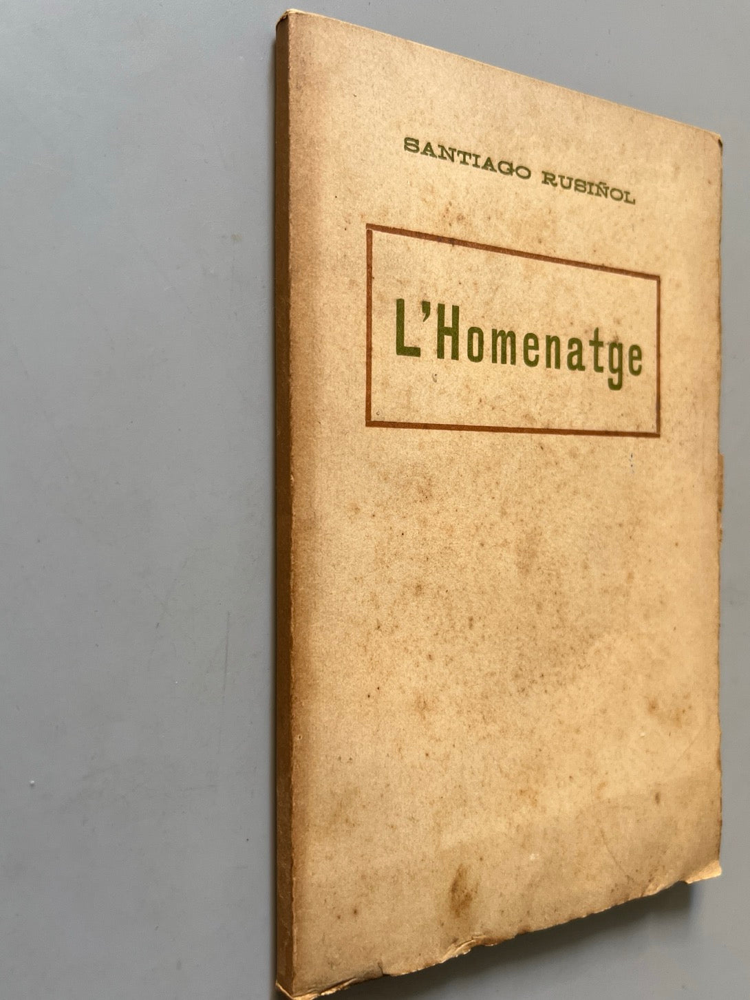 Libro de: L'homenatge, Santiago Russinyol (Firmado) - Antoni López Editor, Ca. 1910