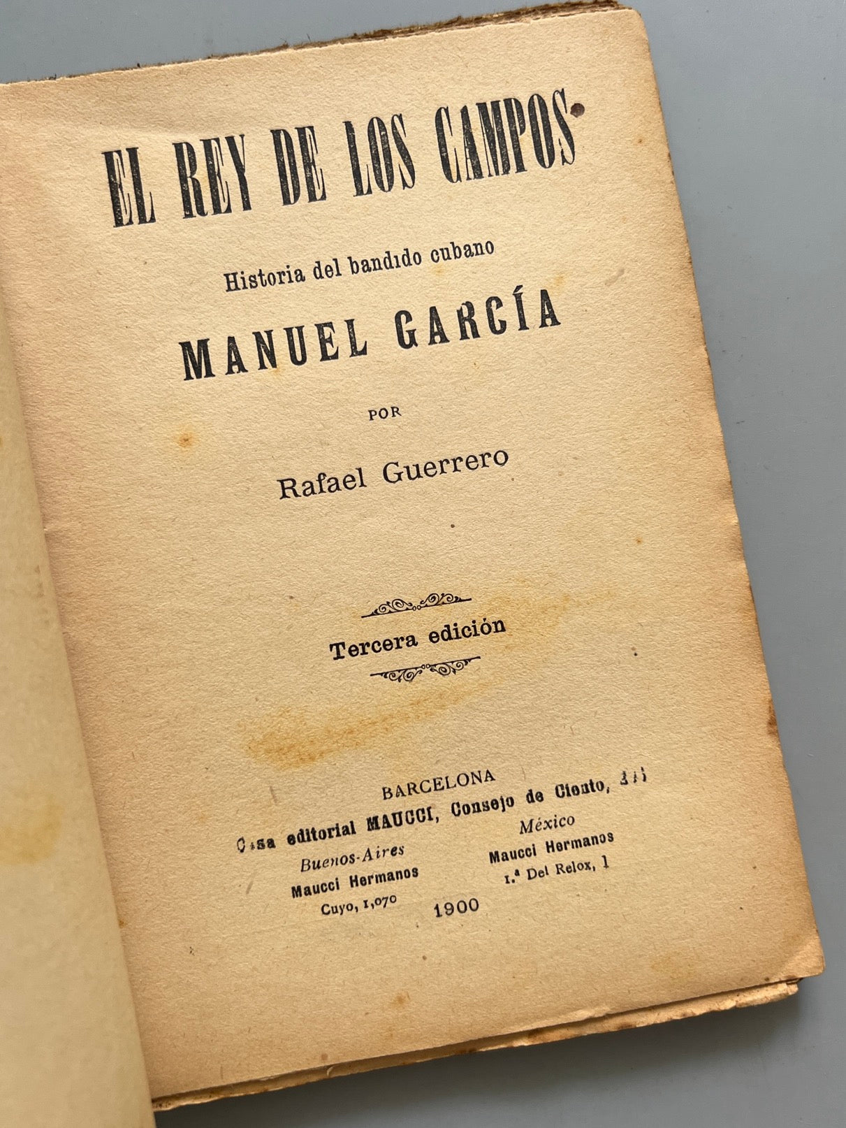 Libro de: El Rey De Los Campos (Manuel García), Rafael Guerrero - Casa Editorial Maucci, 1900