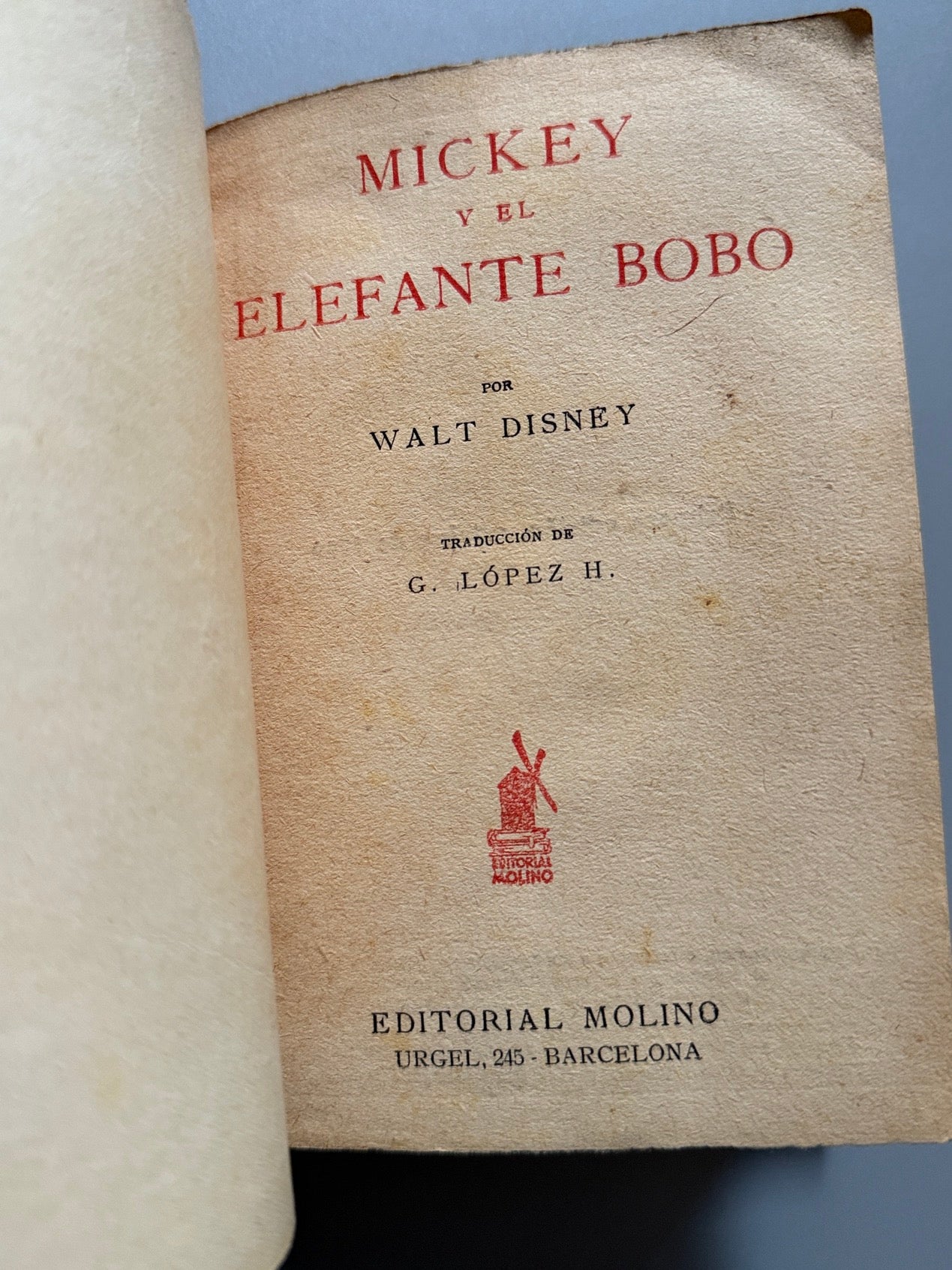 Libro de: Mickey y el elefante bobo, Walt Disney (primera edición) - Editorial Molino, 1936