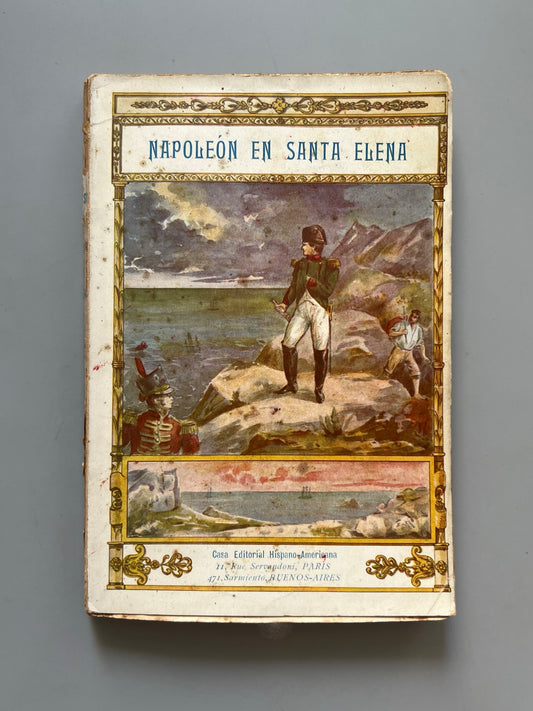 Napoleón En Santa Elena, Conde De Las Cases - Casa Editorial Hispano-Americana, Ca. 1920