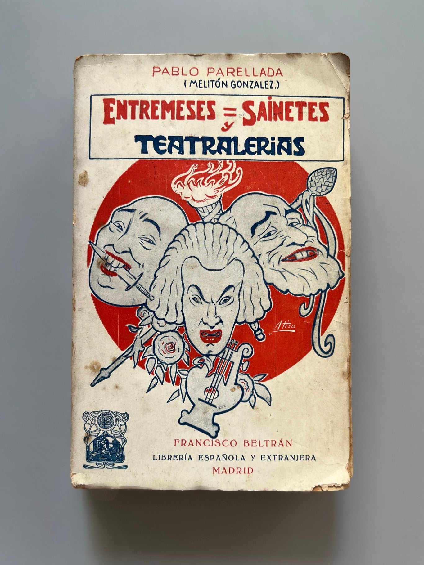 Entremeses, Sainetes Y Teatralerias, Pablo Parellada - Librería De Francisco Beltrán, 1921