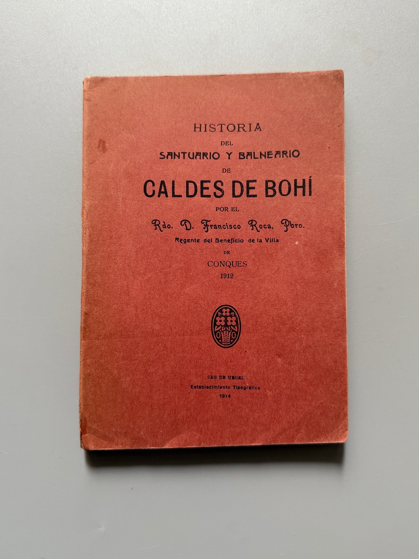 Historia del santuario y balneario de Caldes de Bohí, Francisco Roca - Seo de Urgel, 1914