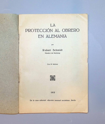 Libro de: La protección al obrero en Alemania, Robert Schmidt - Revista mensual socialista, 1915