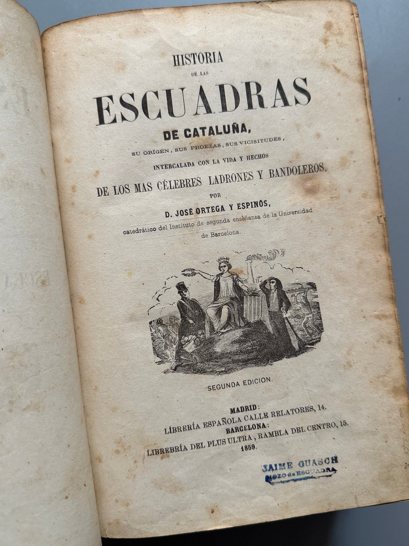 Historia de las escuadras de Cataluña, José Ortega y Espinós - Librería del Plus Ultra, 1859