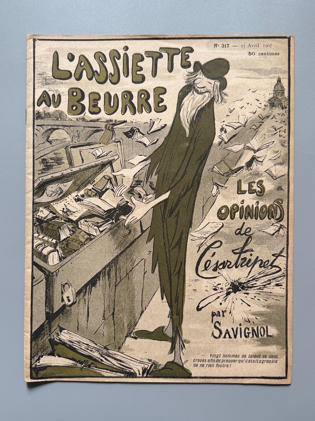 L'Assiette au beurre. Les opinions de César Tripet, par Marius Savignol. Nª317 - 27 de abril de 1907