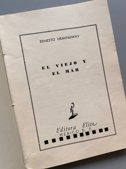 Libro de: El Viejo Y El Mar, Ernest Hemingway (Primera Edición Mexicana) - Editora Elite, Ca. 1955