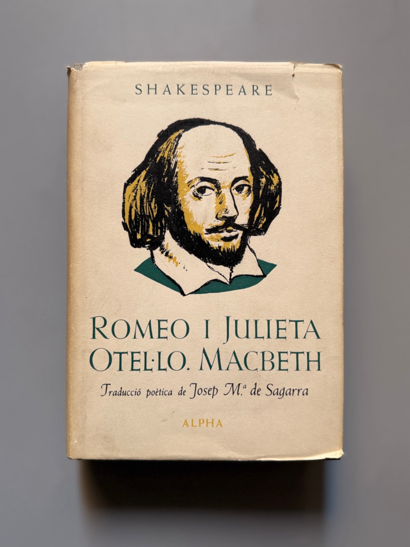 Romeo i Julieta, Otel·lo i Macbeth, W. Shakespeare. Traducción Josep Mª de Sagarra - Alpha, 1959