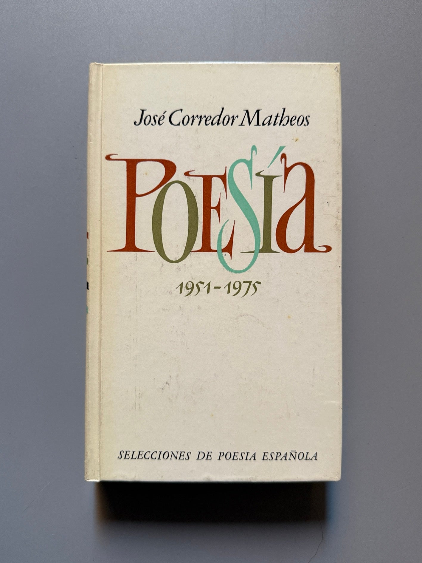 Poesía 1951-1975, José Corredor Matheos (firmado) - Plaza & Janes, 1981