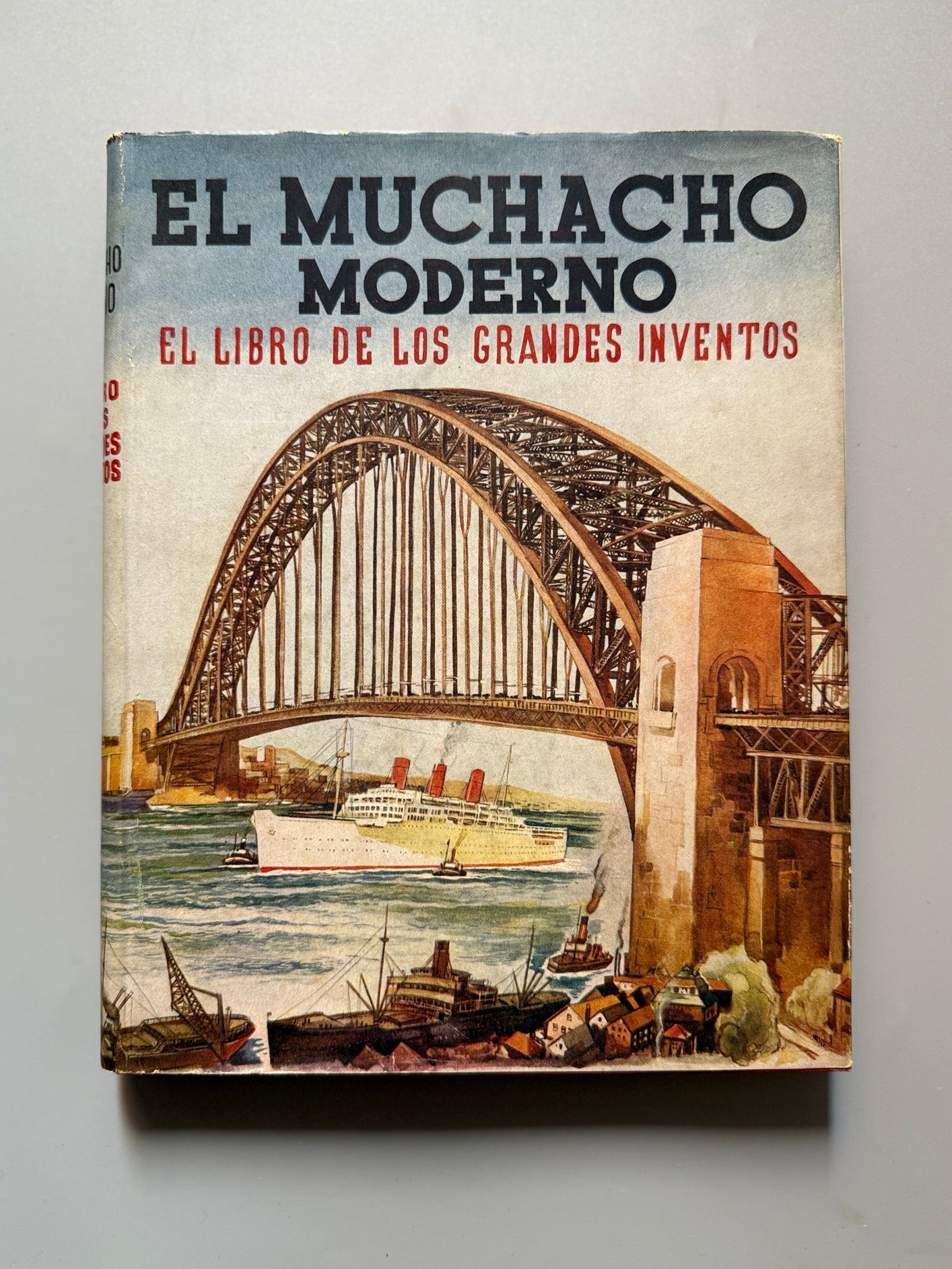 Libro de: El muchacho moderno. El libro de los grandes inventos - Editorial Juventud, 1937