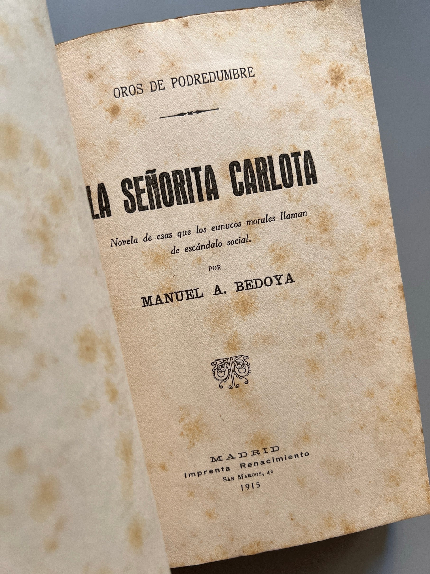 Libro de: La Señorita Carlota. Oros De Podredumbre, Manuel A. Bedoya - Imprenta Renacimiento, 1915