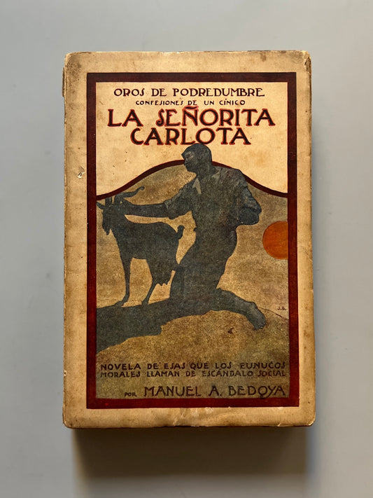 La Señorita Carlota. Oros De Podredumbre, Manuel A. Bedoya - Imprenta Renacimiento, 1915