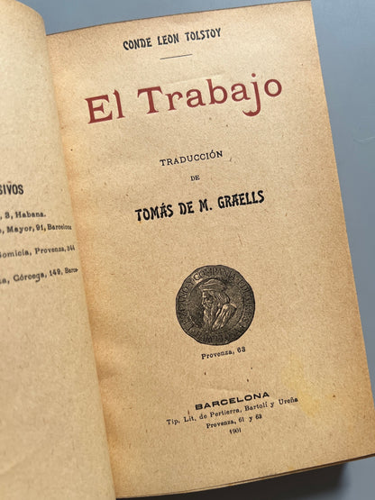 Libro de: El Trabajo, Leon Tolstoy - Tip. Lit. De Pertierre, Bartolí Y Ureña, 1901