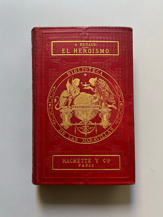 El Heroismo, Armand Renaud - Librería Hachette Y Cª, 1873