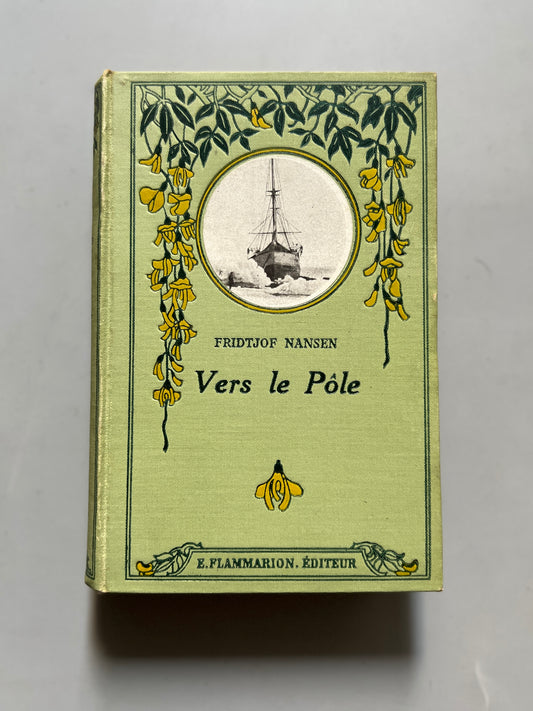 Vers le Pôle, Fridtjof Nansen - Ernest Flammarion Editeur, ca. 1920