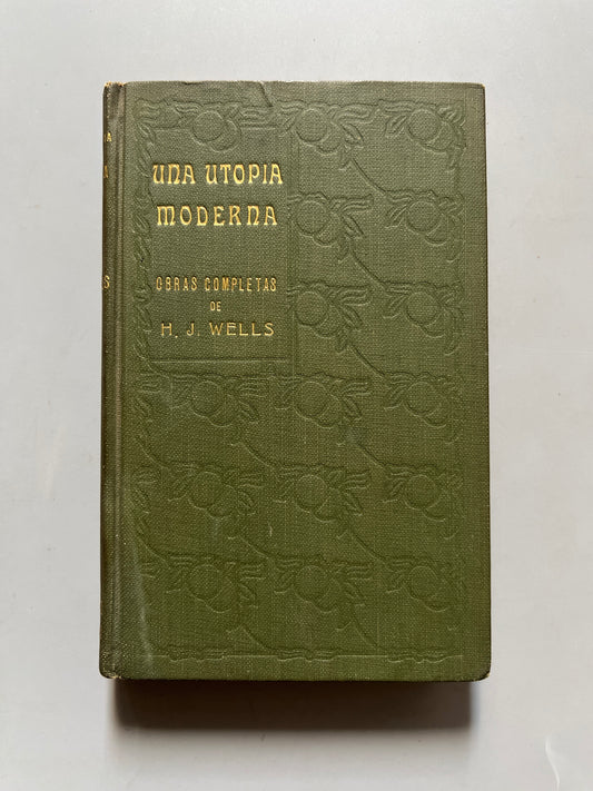 Una utopía moderna, H. G. Wells - Editorial B. Bauza, ca. 1915