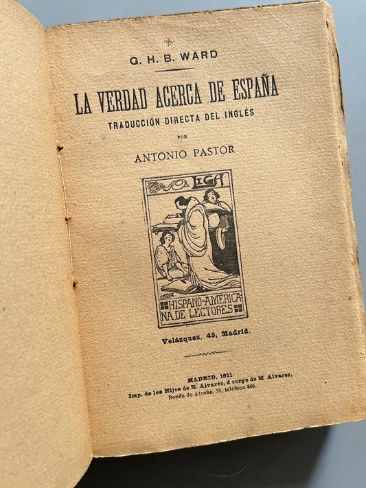 La verdad acerca de España, G. H. B. Ward - Imp. De Los Hijos De R. Álvarez, 1911