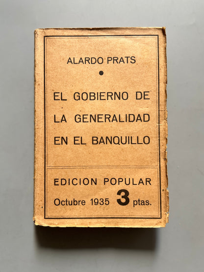 El gobierno de la Generalidad en el banquillo, Alardo Prats - Imprenta Salvador Quemades, 1935