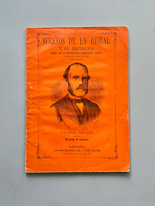 Sucesos de la Bisbal y su distrito, Pedro Caimó - Librería de I. López, 1870