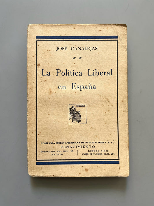 La política liberal en España, José Canalejas - Renacimiento, ca. 1930