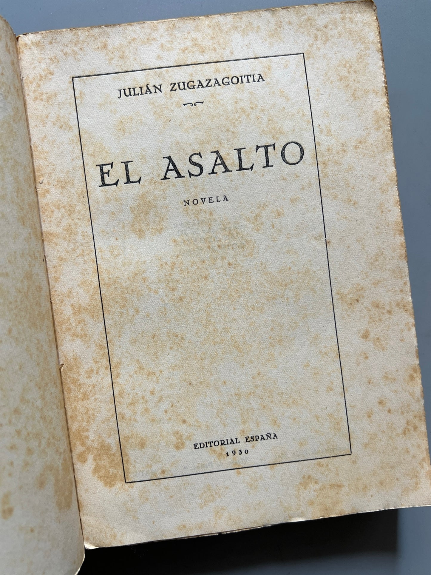 Libro de: El Asalto, Julián Zugazagoitia (primera edición) - Editorial España, 1930