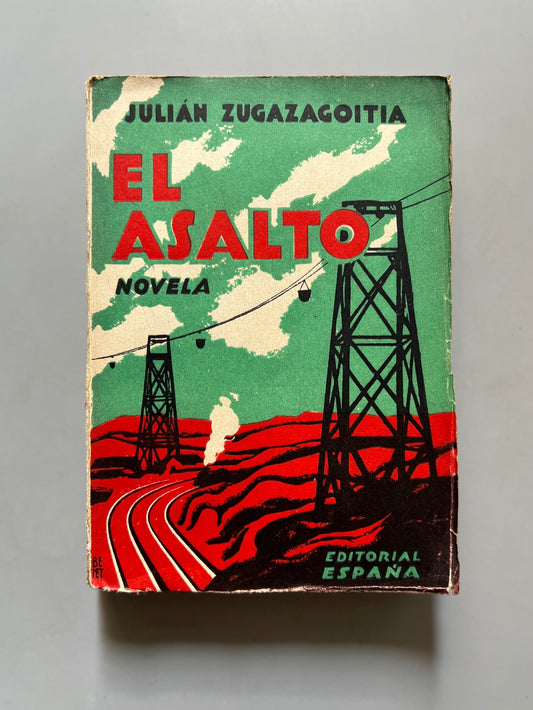 El Asalto, Julián Zugazagoitia (primera edición) - Editorial España, 1930