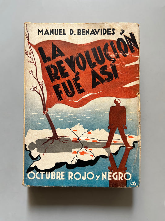 La Revolución fue así, Manuel D. Benavides - Imprenta Industrial, 1935