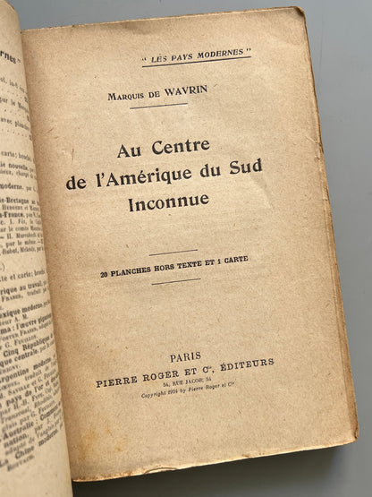 Libro de: Au centre de l'Amérique du Sud inconnue, Marquis de Wavrin - Pierre Roger & Cie Éditeurs, ca. 1920