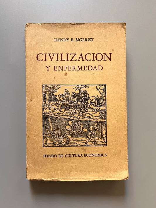 Civilización y enfermedad, Henry E. Sigerist - Fondo de Cultura Económica, 1946